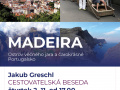 Cestovatelská beseda - Madeira, Greschl